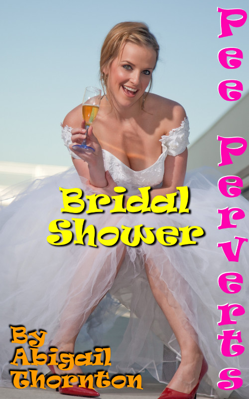 Pee Perverts: Bridal Shower