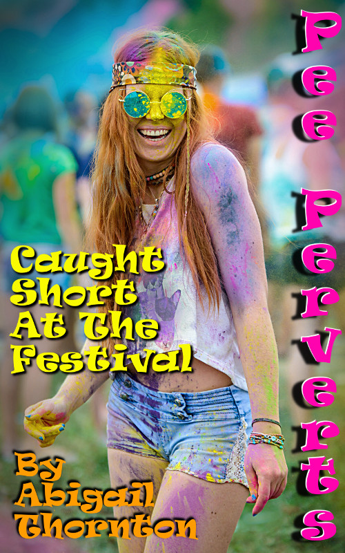 Pee Perverts - Caught Short at the Festival