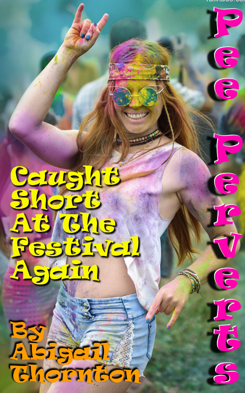 Pee Perverts - Caught Short at the Festival Again