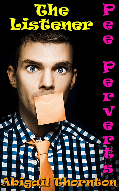 Pee Perverts: The Listener