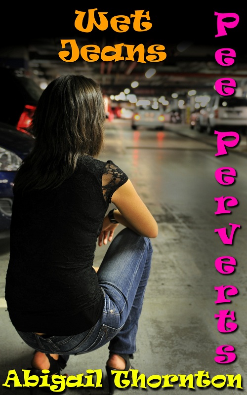 Pee Perverts: Wet Jeans