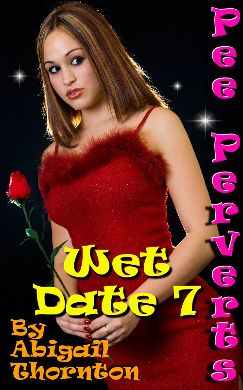 Pee Perverts: Wet Date 7